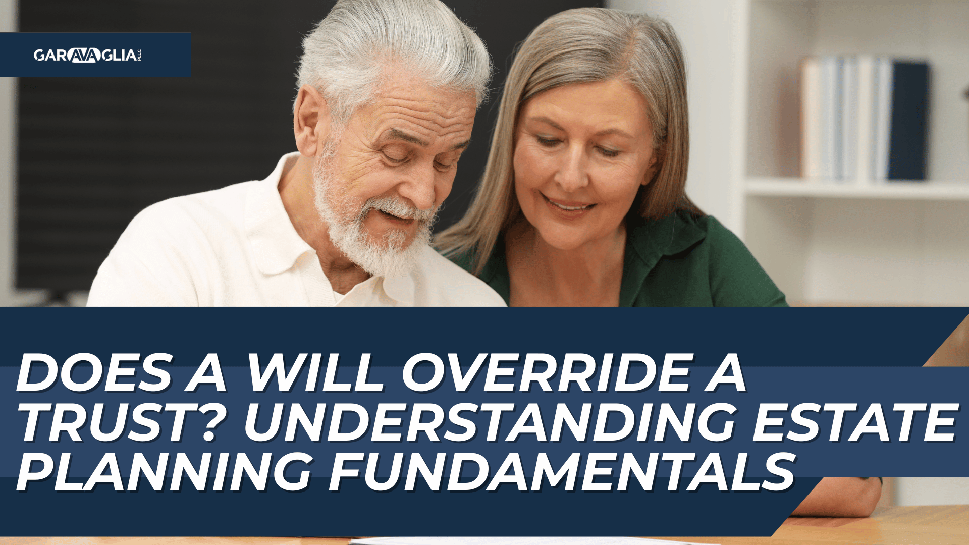 Smiling older couple reviews paperwork beneath title: Does a Will Override a Trust? Understanding Estate Planning Fundamentals.