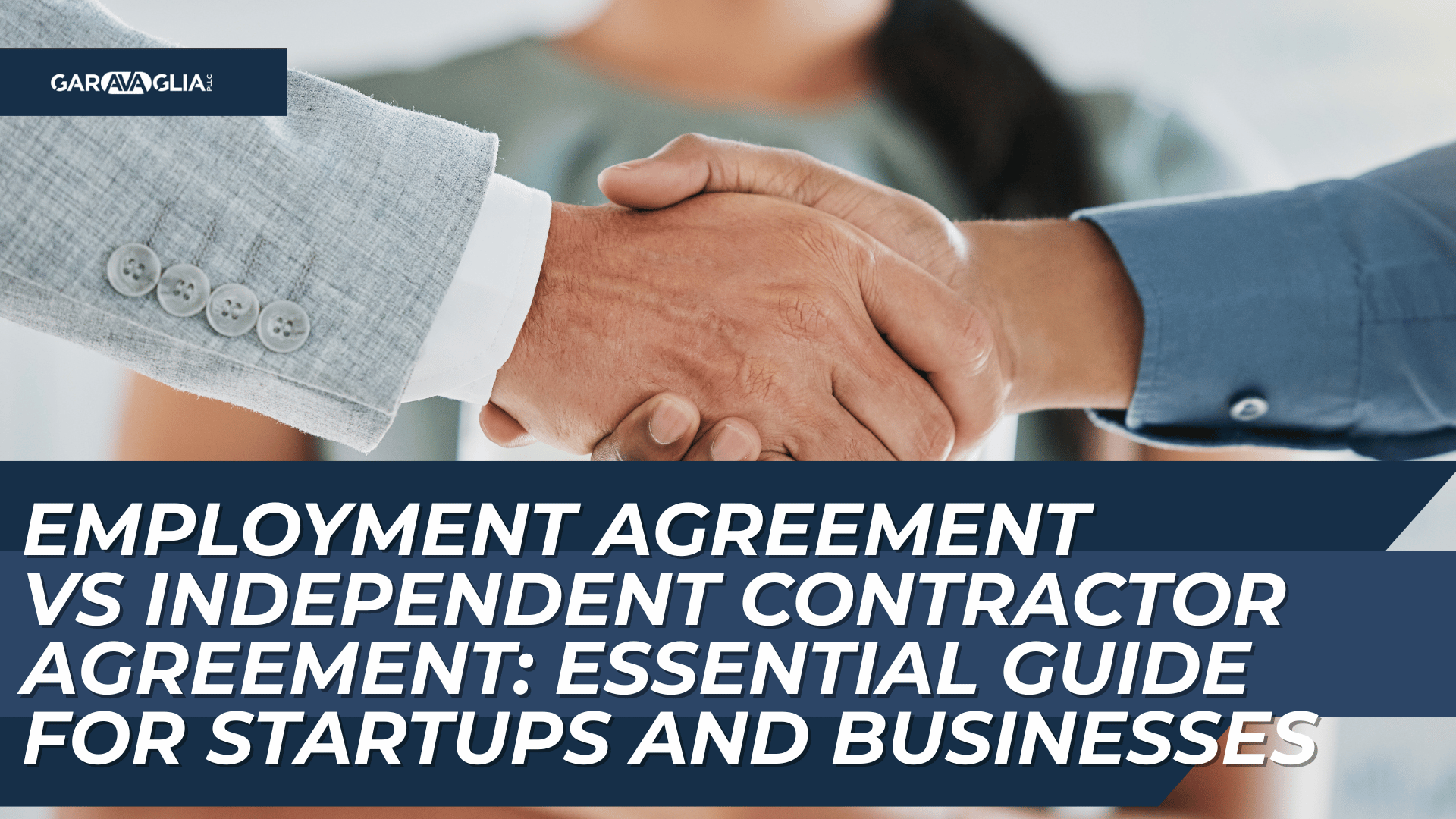 Two people shaking hands; title reads "Employment Agreement vs Independent Contractor Agreement: Essential Guide for Startups and Businesses